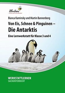 Von Eis, Schnee & Pinguinen - Die Antarktis: Eine Lernwerkstatt für den Sachunterricht in Klasse 3-4, Werkstattmappe