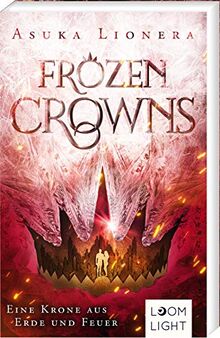 Eine Krone aus Erde und Feuer (2) (Frozen Crowns, Band 2)