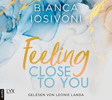 Feeling Close to You (Was auch immer geschieht, Band 2)