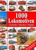 1000 Lokomotiven. Geschichte, Klassiker, Technik