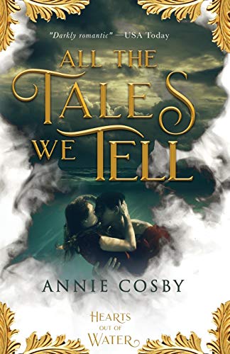 All the Tales We Tell (Hearts Out of Water, Band 1)
