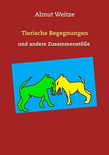 Tierische Begegnungen und andere Zusammenstöße