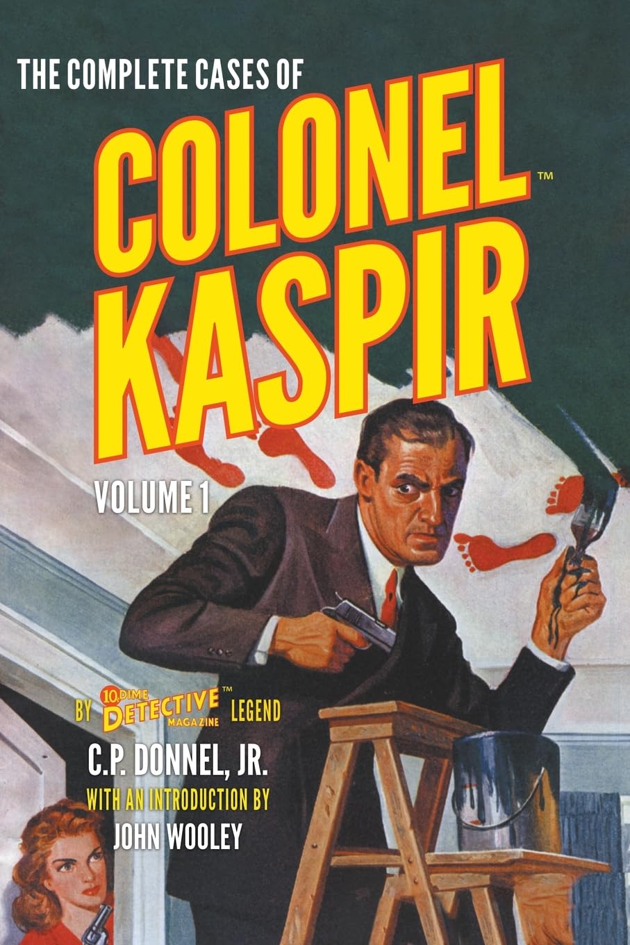 The Complete Cases of Colonel Kaspir, Volume 1 (Dime Detective Library)