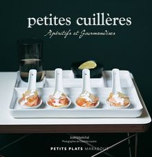 Petites cuillères : apéritifs et gourmandises