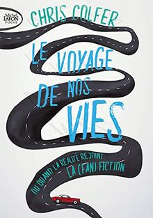 Le voyage de nos vies ou Quand la réalité rejoint la (fan)fiction