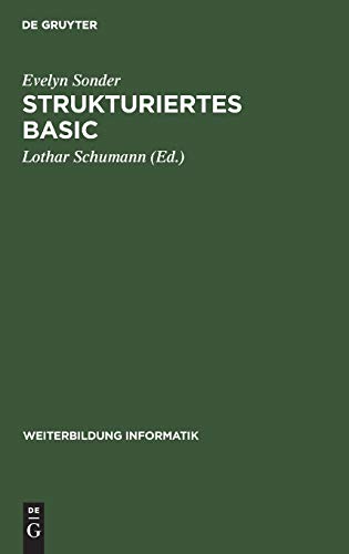 Strukturiertes BASIC: Die volle Programmiersprache unter MS DOS und UNIX Version 3.0 (Weiterbildung Informatik)