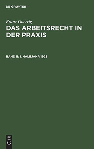 1. Halbjahr 1925 (Franz Goerrig: Das Arbeitsrecht in der Praxis)