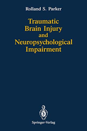 Traumatic Brain Injury and Neuropsychological Impairment: Sensorimotor, Cognitive, Emotional, And Adaptive Problems Of Children And Adults