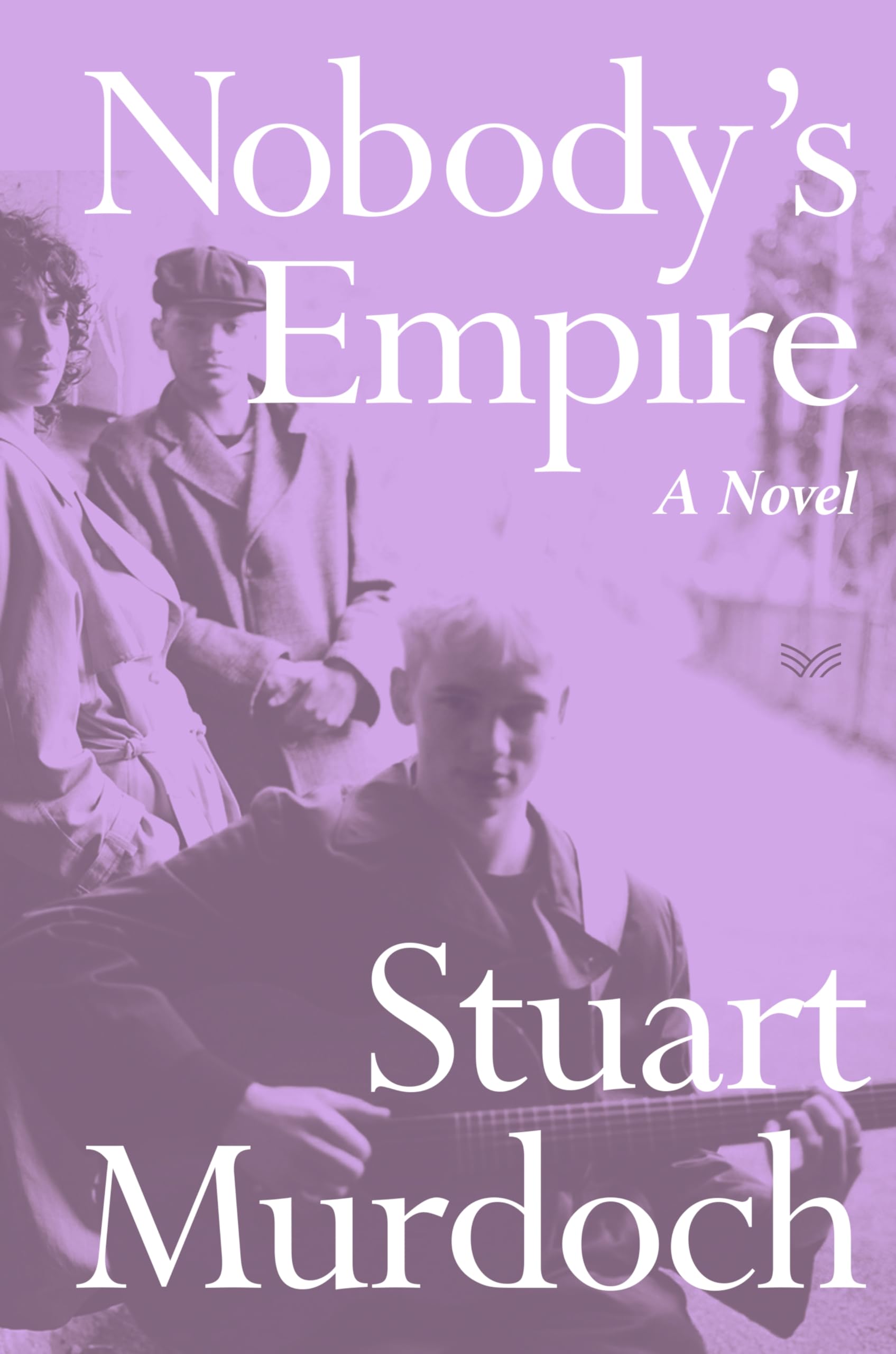Stuart Murdoch Nobody's Empire, A Novel