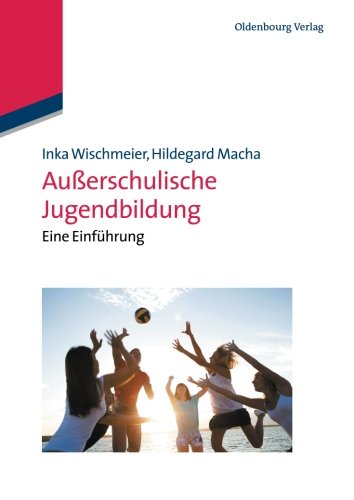 Außerschulische Jugendbildung: Eine Einführung: Eine Einführung (Pädagogik kompakt)