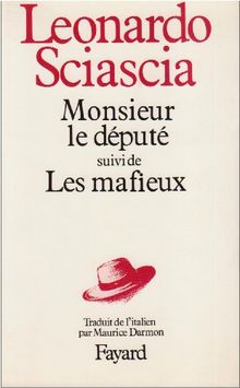 Monsieur le député. Les Mafieux