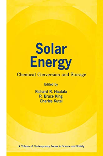 Solar Energy: Chemical Conversion And Storage (Contemporary Issues in Science and Society)