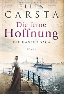 Die ferne Hoffnung (Die Hansen-Saga, Band 1)