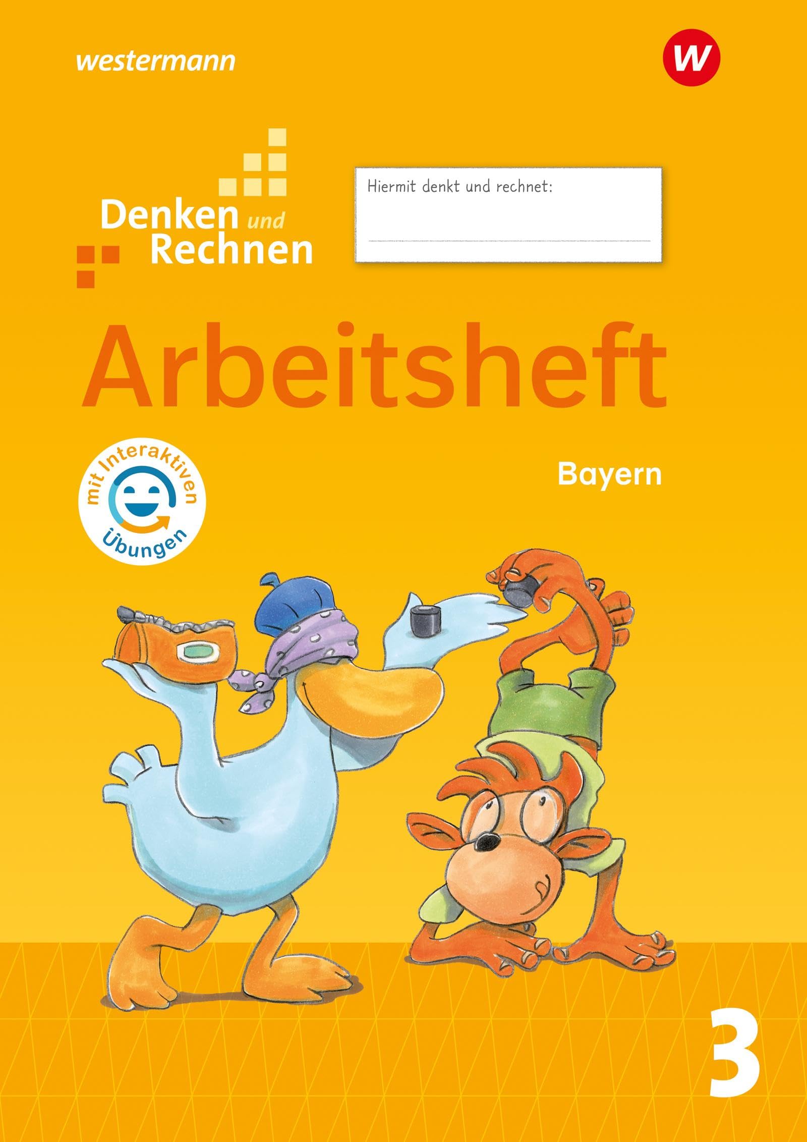 Denken und Rechnen - Ausgabe 2021 für Grundschulen in Bayern: Arbeitsheft 3 mit interaktiven Übungen