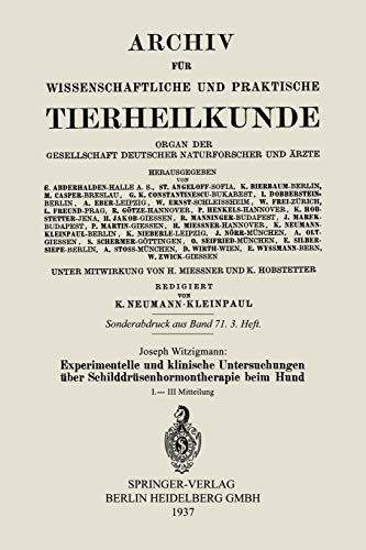Experimentelle und klinische Untersuchungen über Schilddrüsenhormontherapie beim Hund: I.–III Mitteilung