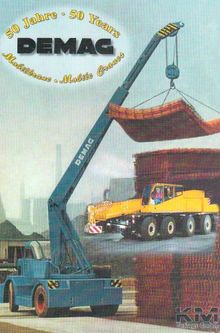 50 Jahre Demag Mobilkrane / 50 Years Demag Mobile Cranes: Historie von 50 Jahren Demag Kranbau