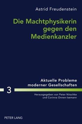 Die Machtphysikerin gegen den Medienkanzler: Der Gender-Aspekt in der Wahlkampfberichterstattung über Angela Merkel und Gerhard Schröder