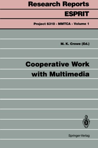 Cooperative Work with Multimedia (Research Reports Esprit / Project 6310. MMTCA)