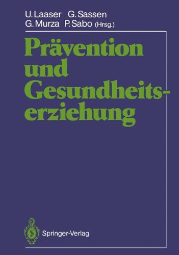 Prävention und Gesundheitserziehung: Wissenschaftliche Jahrestagung 1986 der Deutschen Gesellschaft für Sozialmedizin und der Prävention, . . . September 1986 in Bielefeld (German Edition)