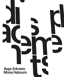 Ayşe Erkmen & Mona Hatoum: Displacements