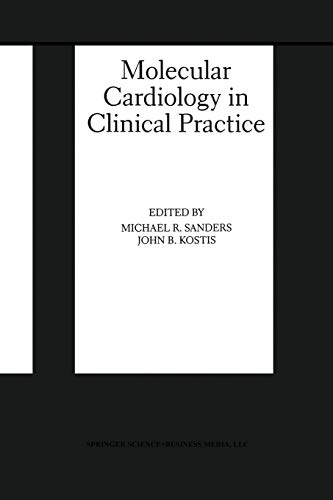 Molecular Cardiology in Clinical Practice (Basic Science for the Cardiologist, 2, Band 2)