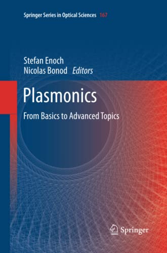 Plasmonics: From Basics to Advanced Topics (Springer Series in Optical Sciences, Band 167)