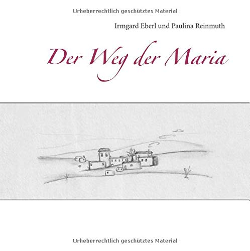 Der Weg der Maria