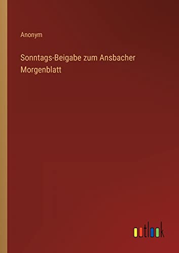 Sonntags-Beigabe zum Ansbacher Morgenblatt