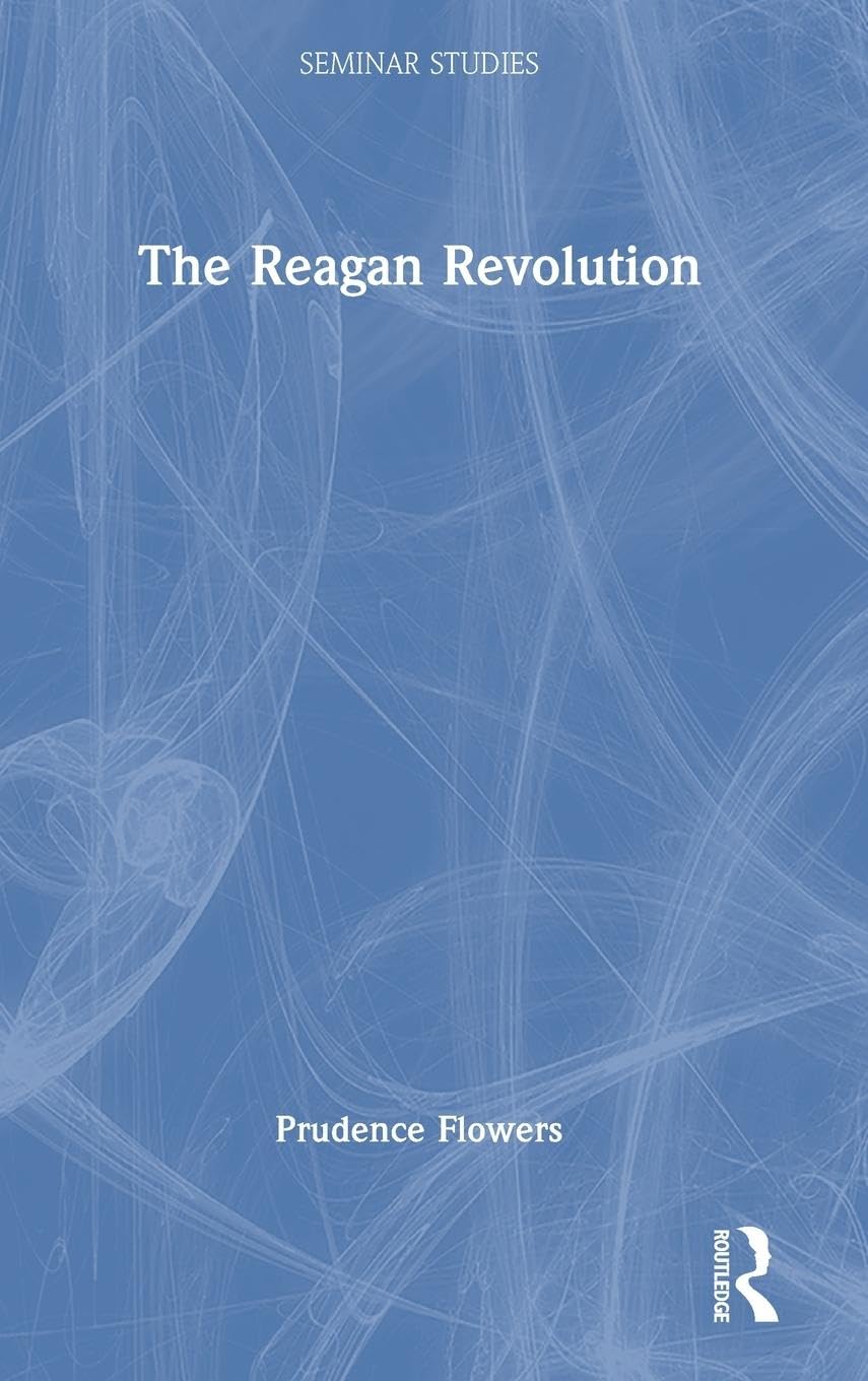 The Reagan Revolution (Seminar Studies)