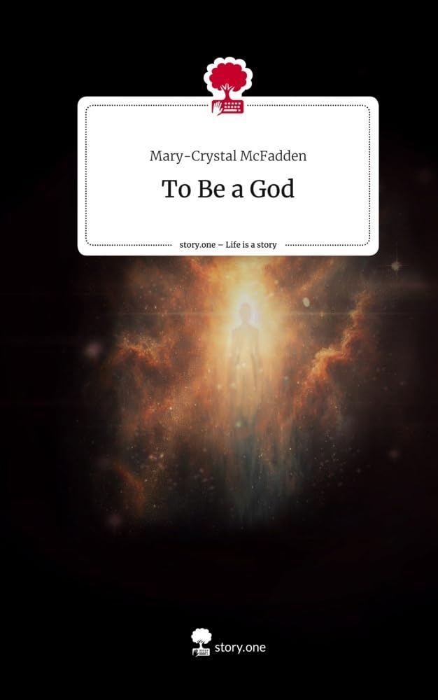 To Be a God. Life is a Story - story.one