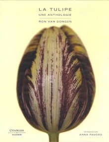 La tulipe : une anthologie