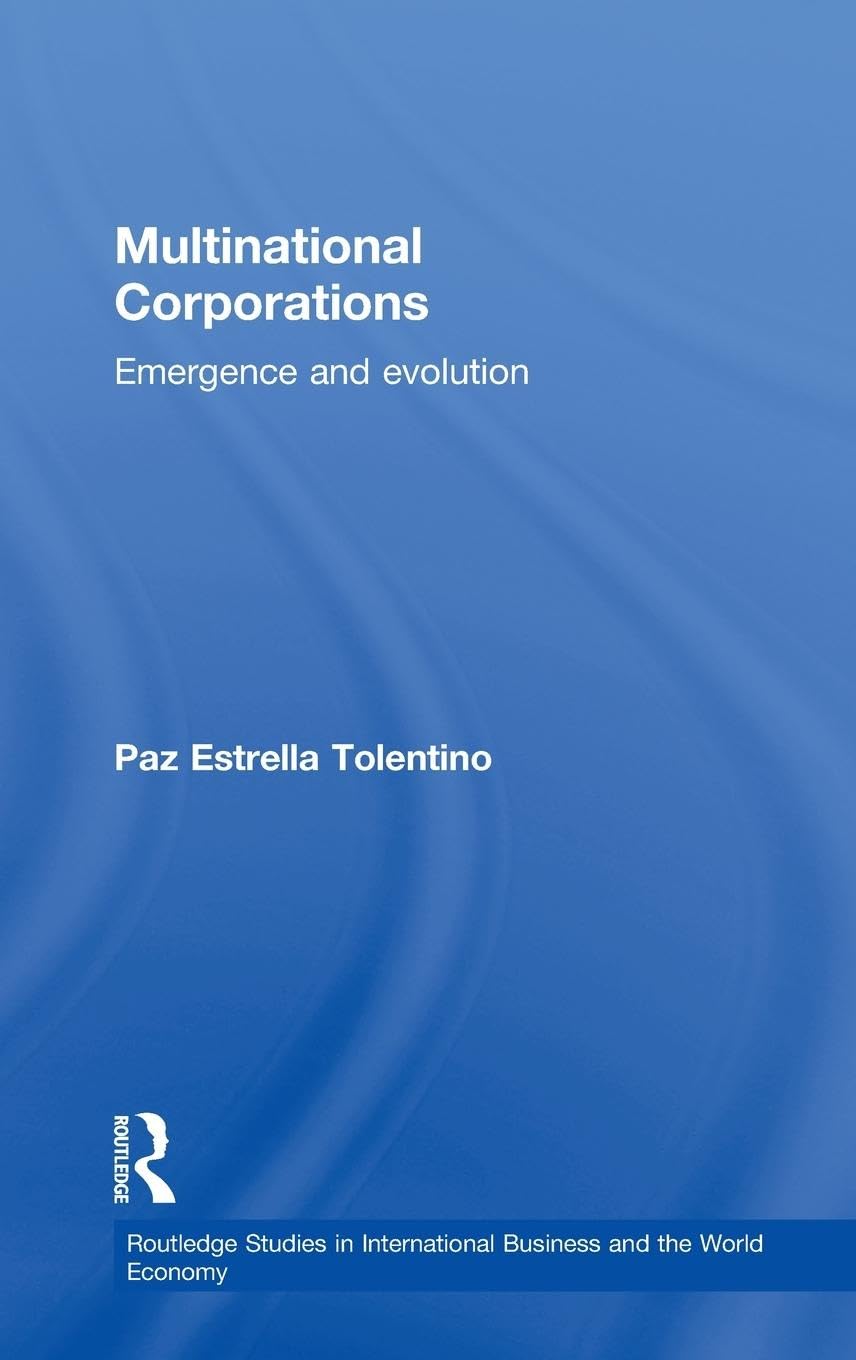 Multinational Corporations: Emergence and Evolution (Routledge Studies in International Business and the World Economy, 15)
