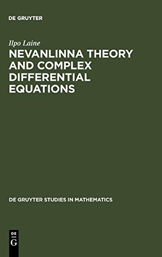 Nevanlinna Theory and Complex Differential Equations (De Gruyter Studies in Mathematics, 15)