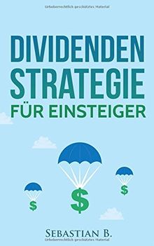 Dividendenstrategie für Einsteiger: Geld verdienen durch Dividenden