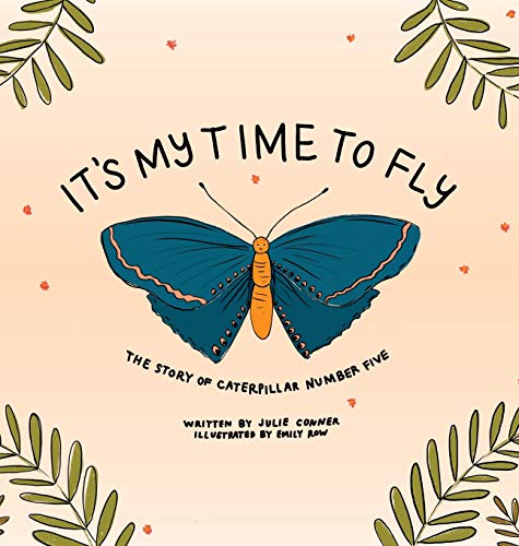 It's My Time to Fly: The Story of Caterpillar Number Five