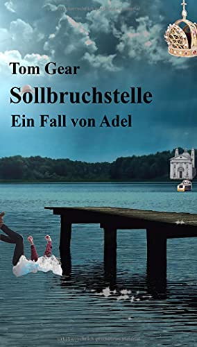 Sollbruchstelle: Ein Fall von Adel