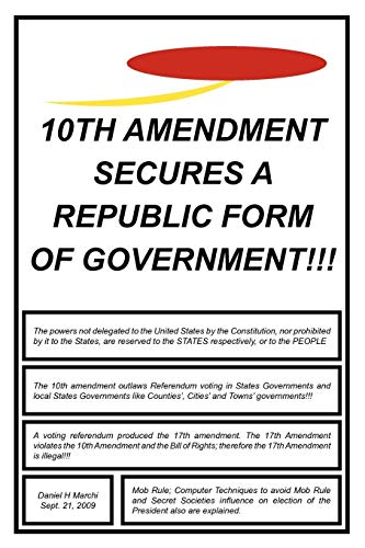 10th Amendment Secures a Republic Form of Government!