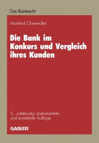 Die Bank im Konkurs und Vergleich ihres Kunden: Leitfaden für Konkurs, Vergleich und Sequestration (Das Bankrecht)