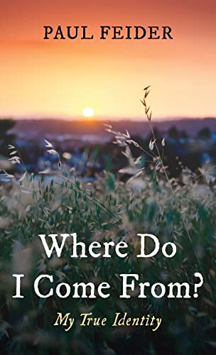 Where Do I Come From?: My True Identity
