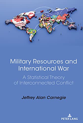 Military Resources and International War: A Statistical Theory of Interconnected Conflict