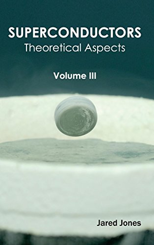 Superconductors: Volume III (Theoretical Aspects)