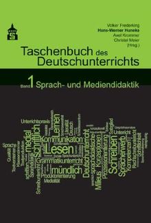 Taschenbuch des Deutschunterrichts. Band 1: Sprach- und Mediendidaktik