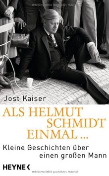 Als Helmut Schmidt einmal ...: Kleine Geschichten über einen großen Mann von Kaiser, Jost | Buch | Zustand sehr gut