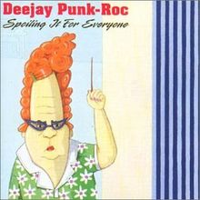 Spoiling It for Everyone von Deejay Punk-Roc  | CD | Zustand gut