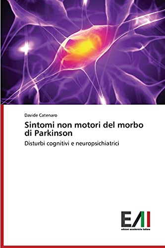 Sintomi non motori del morbo di Parkinson: Disturbi cognitivi e neuropsichiatrici