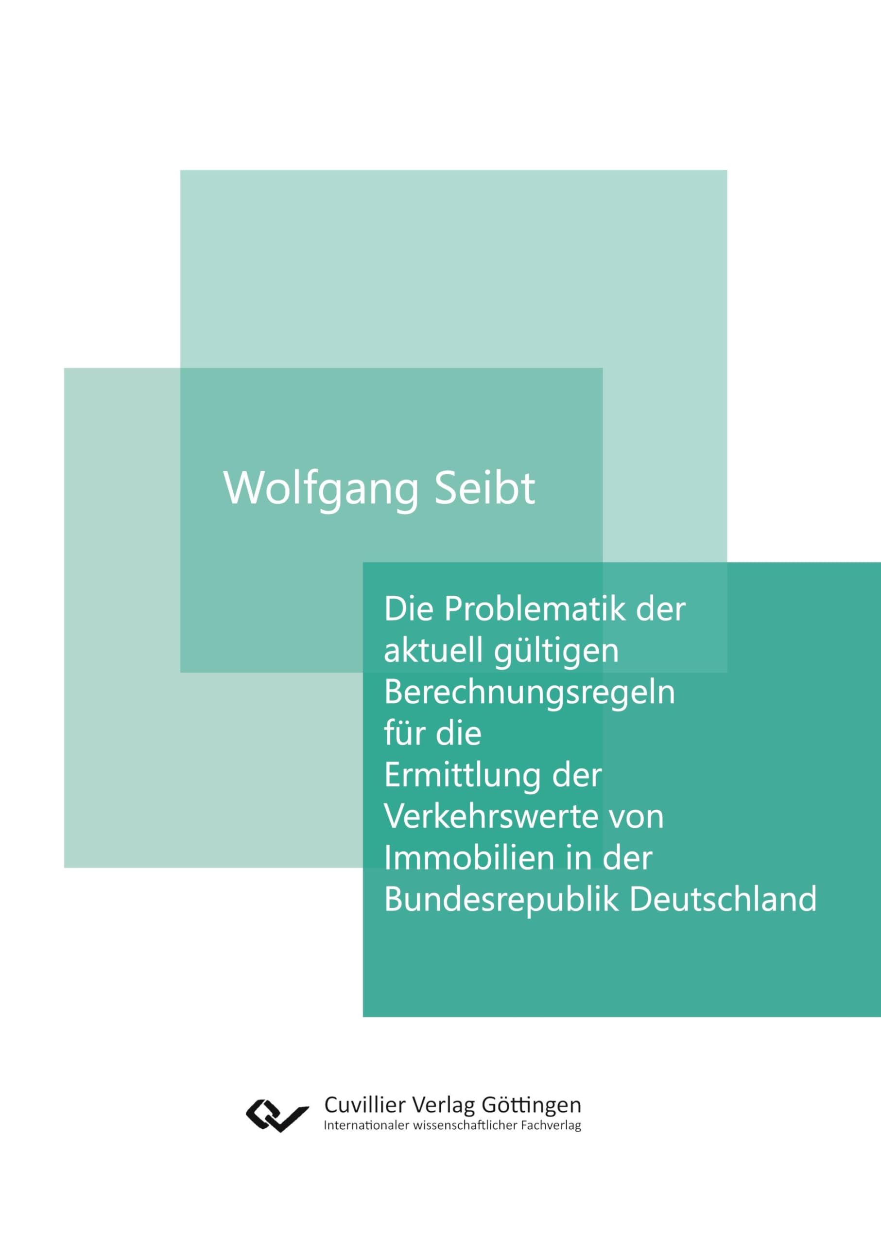 Die Problematik der aktuell gültigen Berechnungsregeln für die Ermittlung der Verkehrswerte von Immobilien in der Bundesrepublik Deutschland