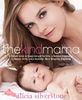 The Kind Mama: A Simple Guide to Supercharged Fertility, a Radiant Pregnancy, a Sweeter Birth, and a Healthier, More Beautiful Beginn