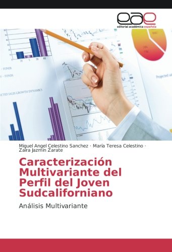Caracterización Multivariante del Perfil del Joven Sudcaliforniano: Análisis Multivariante