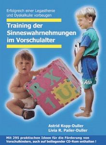 Training der Sinneswahrnehmungen im Vorschulalter: Erfolgreich einer Legasthenie und Dyskalkulie vorbeugen