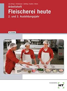 Arbeitsheft mit eingetragenen Lösungen Fleischerei heute: 2. und 3. Ausbildungsjahr